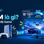 ALLM là gì và cách TV tự chuyển sang chế độ độ trễ thấp khi chơi game